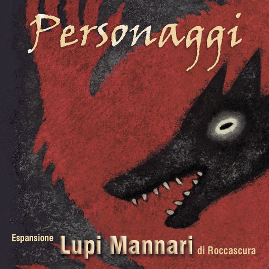 Lupi Mannari di Roccascura - Personaggi